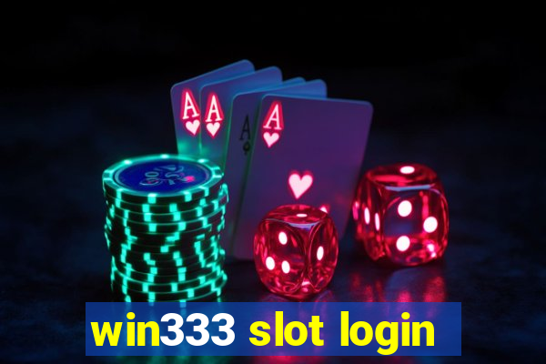 win333 slot login